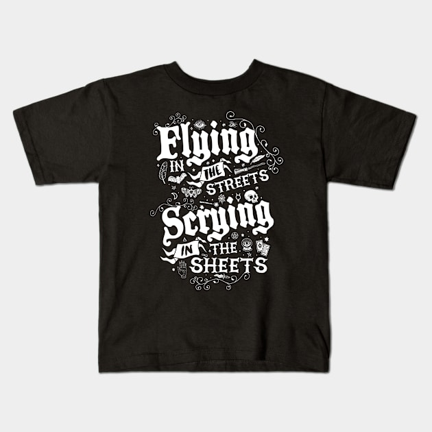 Flying in the Streets, Scrying in the Sheets - Witchcore - Vintage Distressed Goth Kids T-Shirt by Nemons